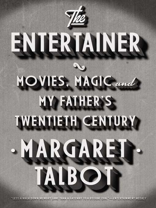 Title details for The Entertainer by Margaret Talbot - Wait list